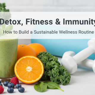 Detox, Fitness & Immunity